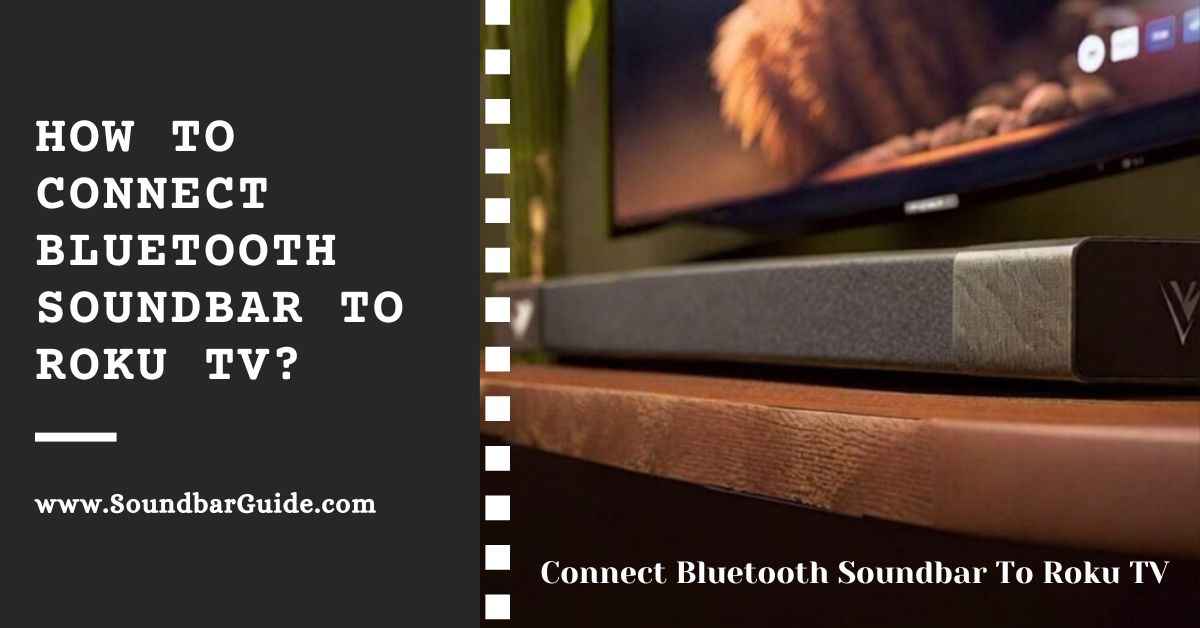 how to connect bluetooth soundbar to roku tv