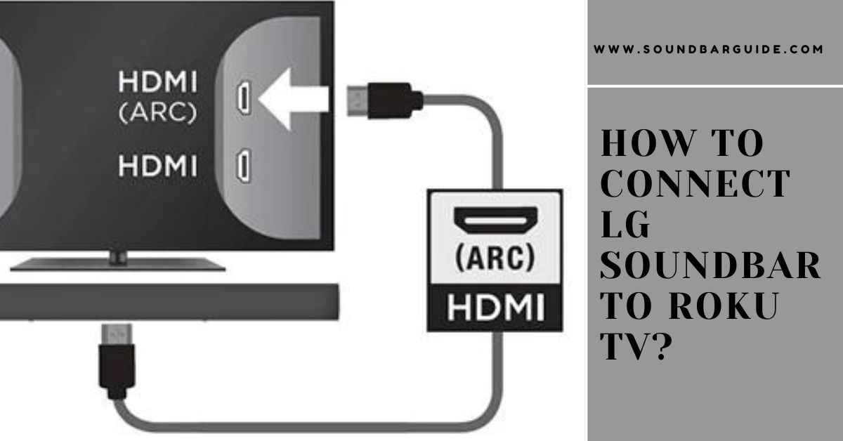 how to connect lg soundbar to roku tv