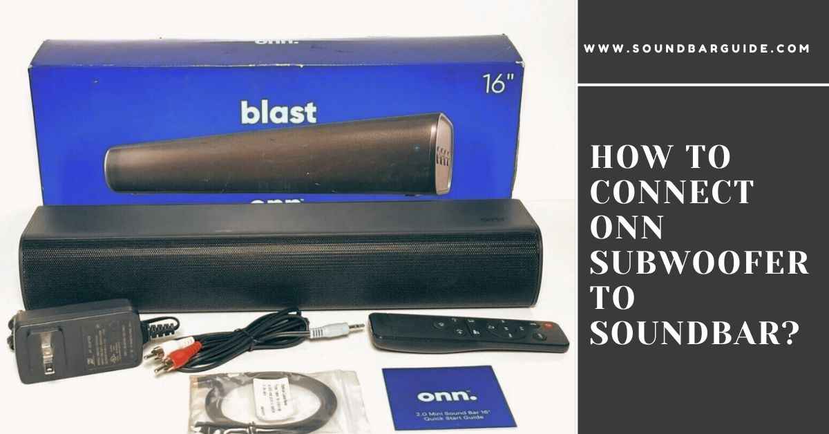 how to connect onn subwoofer to soundbar