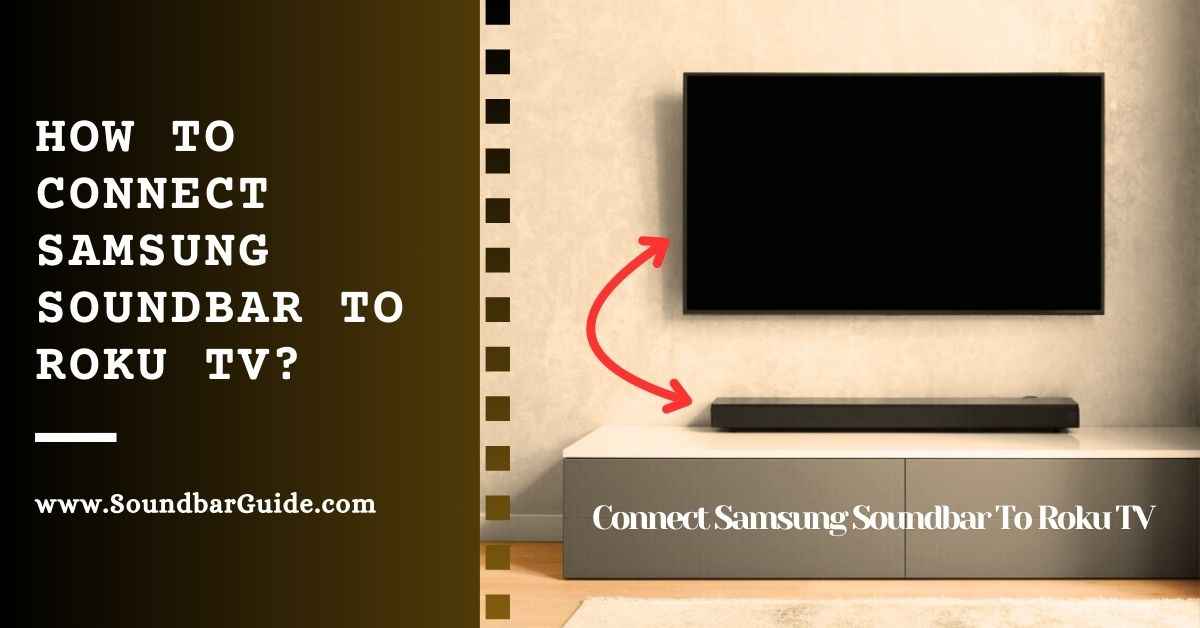 how to connect samsung soundbar to roku tv