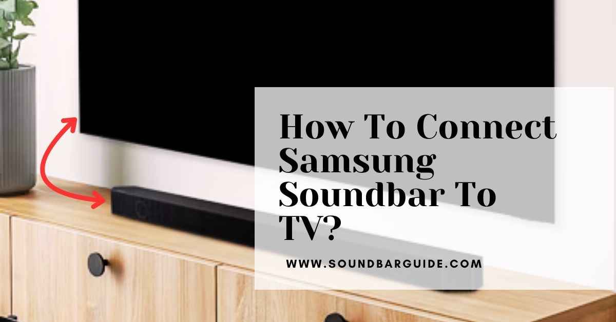 how to connect samsung soundbar to tv