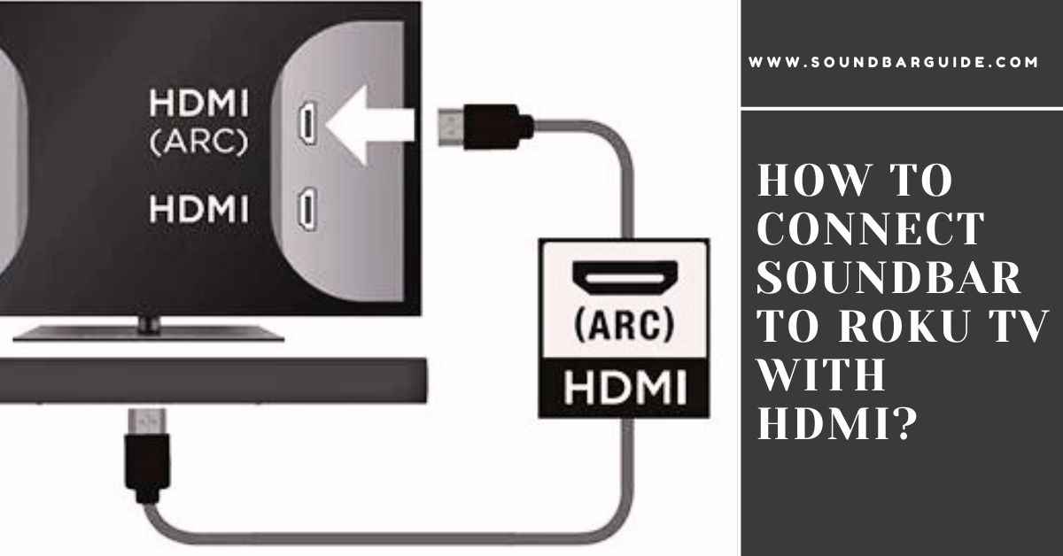 how to connect soundbar to roku tv with hdmi