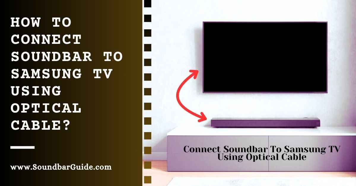 how to connect soundbar to samsung tv using optical cable