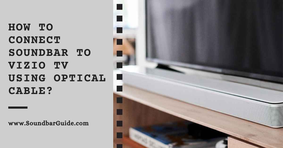 how to connect soundbar to vizio tv using optical cable