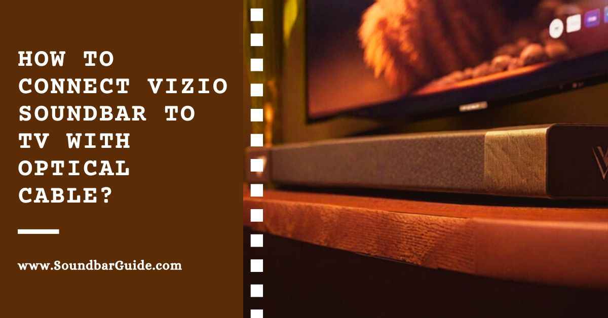 how to connect vizio soundbar to tv with optical cable