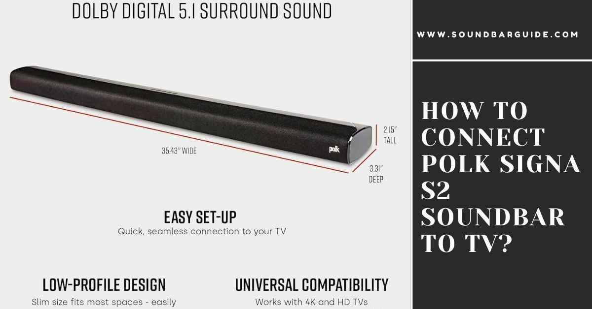 how to connect polk signa s2 soundbar to tv