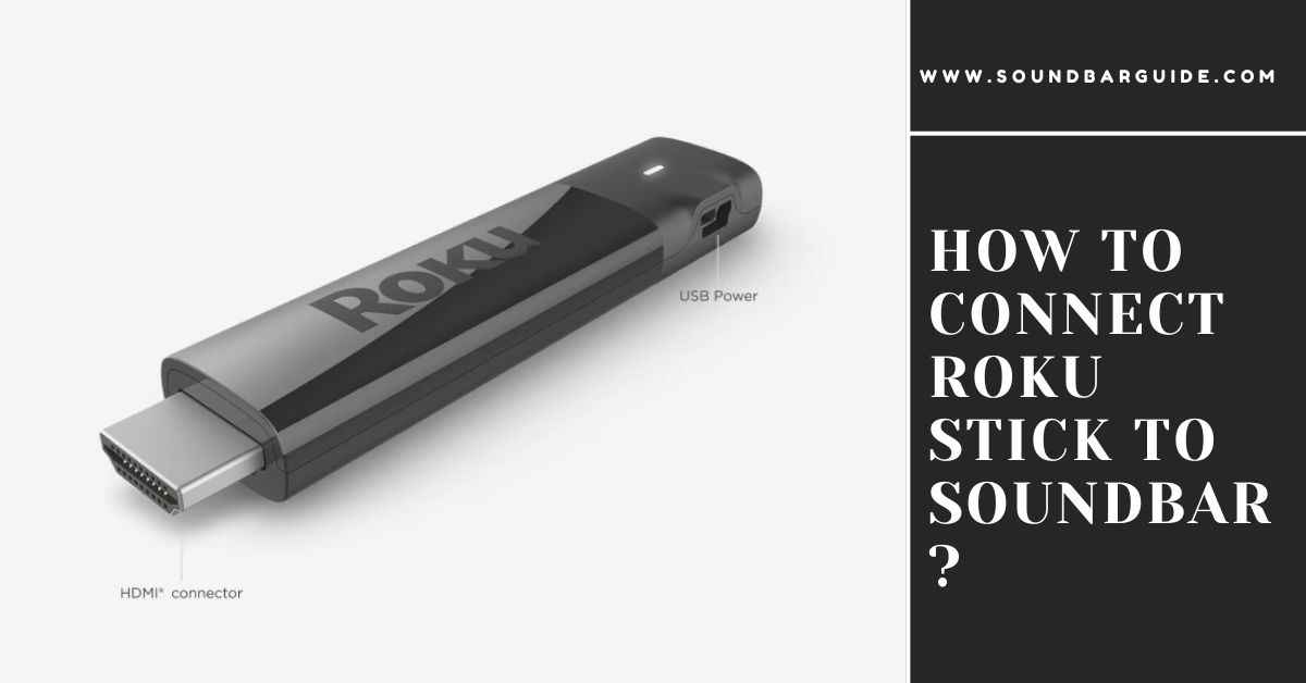 how to connect roku stick to soundbar