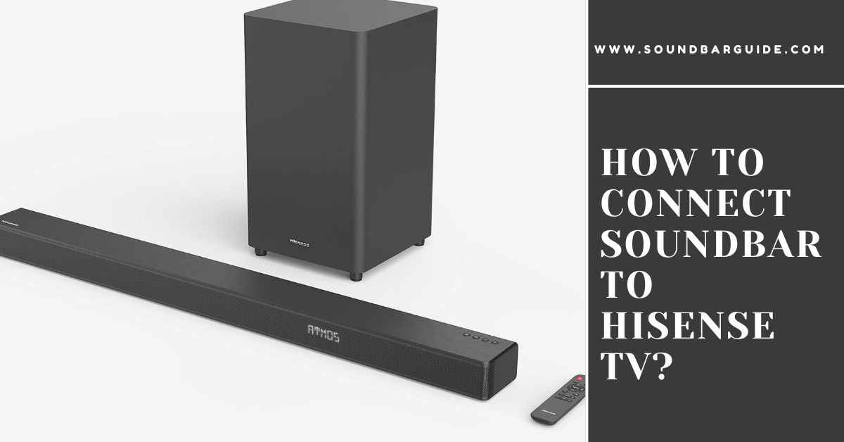 how to connect soundbar to hisense tv