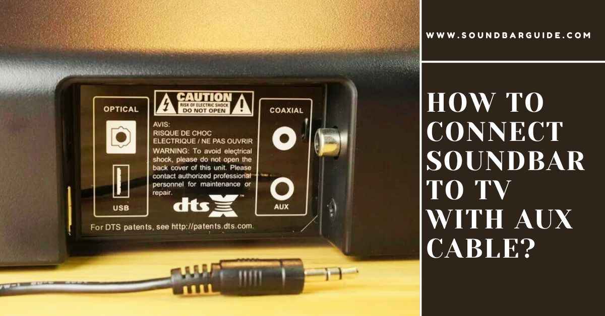 how to connect soundbar to tv with aux cable