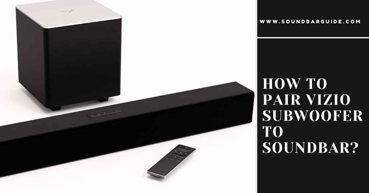 how to pair vizio subwoofer to soundbar