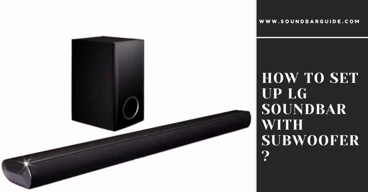 how to set up lg soundbar with subwoofer