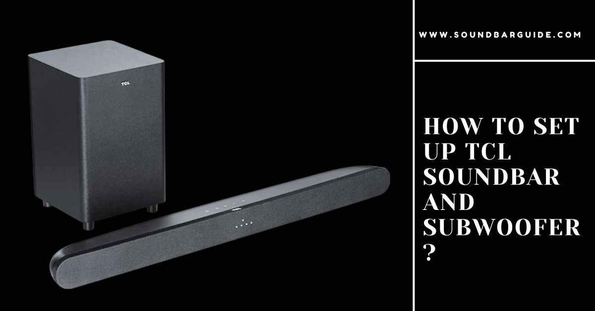 how to set up tcl soundbar and subwoofer