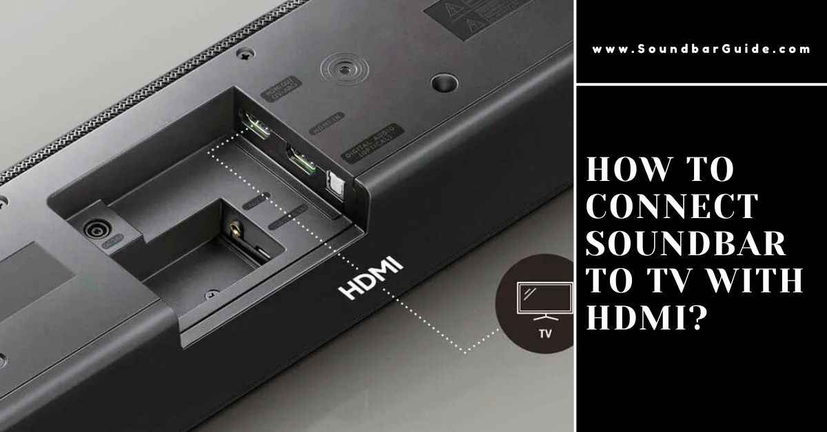 how to connect soundbar to tv with hdmi