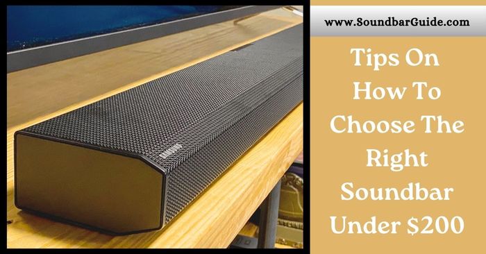 how to choose the right soundbar under $200